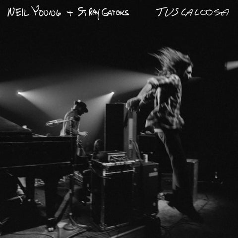 Neil Young + Stray Gators - Tuscaloosa