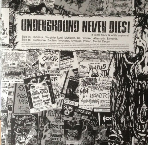 Various, - Underground Never Dies! It Is Not Black & White Anymore!