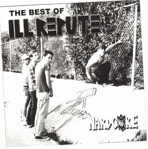 Ill Repute - The Best Of Ill Repute