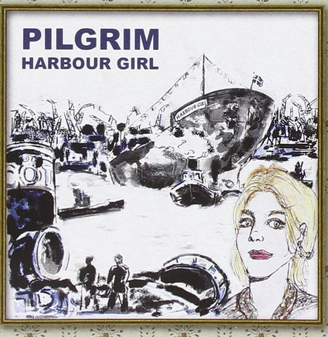 Pilgrim - Harbour Girl