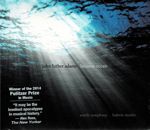 John Luther Adams, Seattle Symphony, Ludovic Morlot - Become Ocean