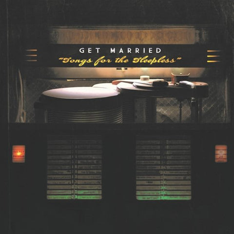 Get Married - Songs For The Sleepless