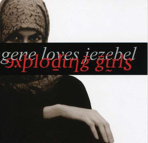 Gene Loves Jezebel - Exploding Girls