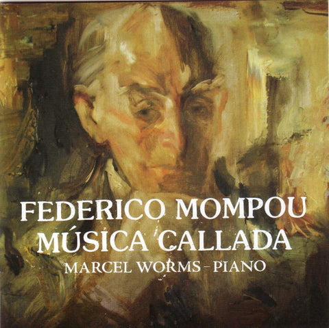 Frederic Mompou, Marcel Worms - Música Callada