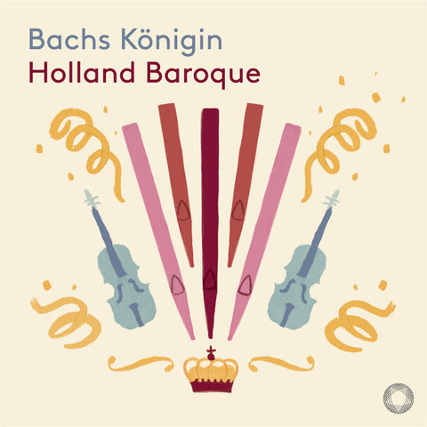 Holland Baroque - Bach's Königin