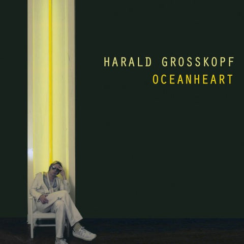 Harald Grosskopf, - Oceanheart