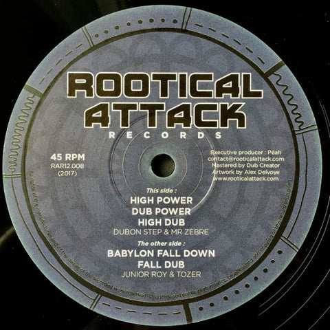 Dubon Step & Mr Zebre / Junior Roy & Tozer - High Power / Babylon Fall Down