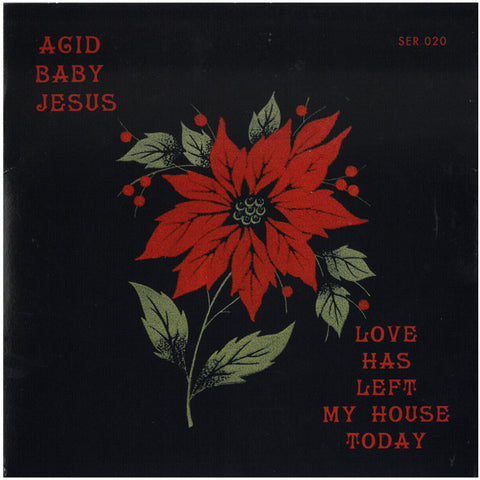 Acid Baby Jesus - Love Has Left My House Today
