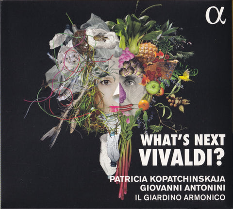 Vivaldi, Patricia Kopatchinskaja, Giovanni Antonini, Il Giardino Armonico - What's Next Vivaldi?