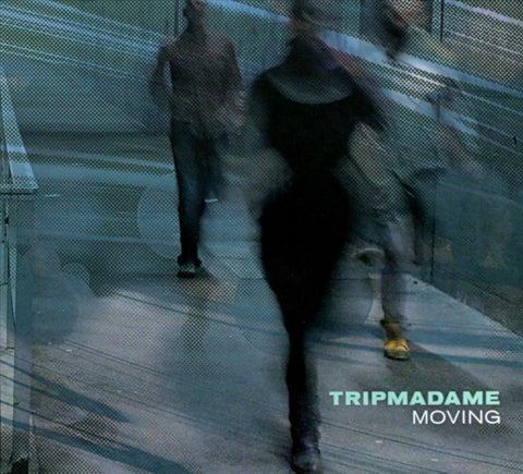 Tripmadame - Moving
