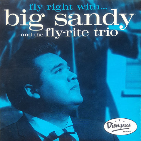 Big Sandy And The Fly-Rite Trio - Fly Right With...