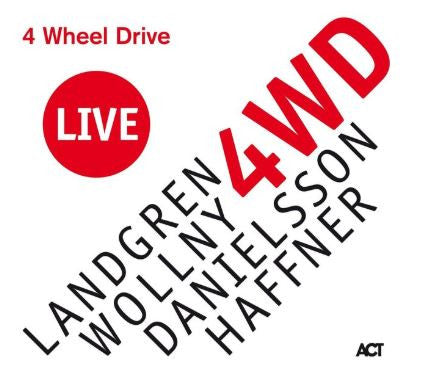 Landgren - Wolny - Danielsson - Haffner - 4 Wheel Drive Live