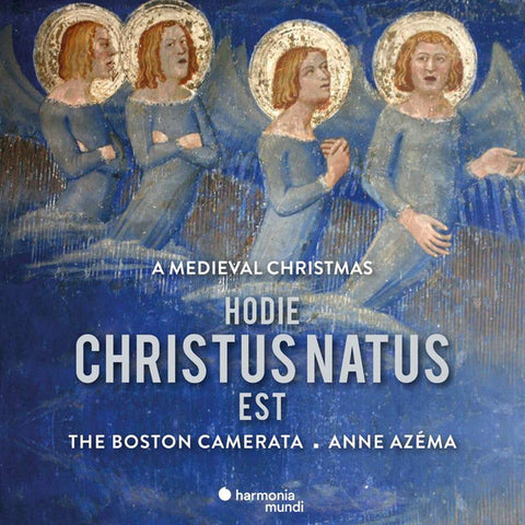 Boston Camerata - Hodie Christus Natus Est: A Medieval Christmas