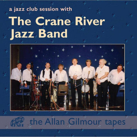 The Crane River Jazz Band - A Jazz Club Session With