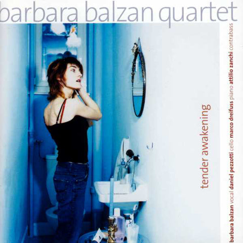Barbara Balzan Quartet, - Tender Awakening