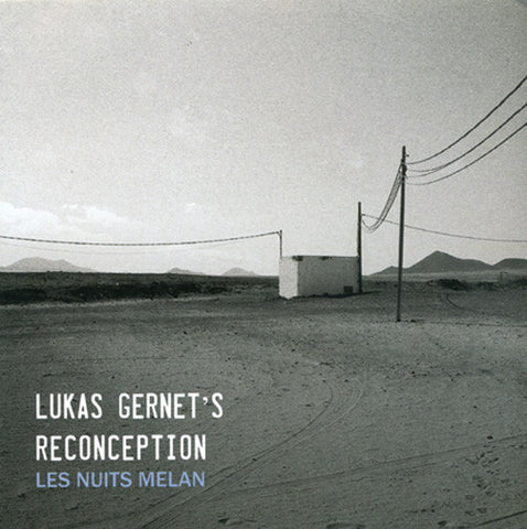 Lukas Gernet’S Reconception - Les Nuits Melan