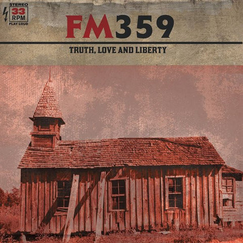 FM359, - Truth, Love And Liberty
