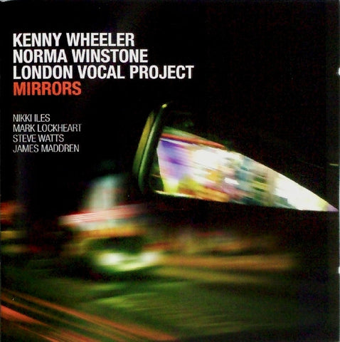 Kenny Wheeler, Norma Winstone & London Vocal Project - Mirrors