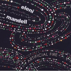 Eleni Mandell - Artificial Fire