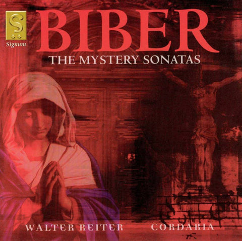 Biber / Cordaria, Walter Reiter - The Mystery Sonatas