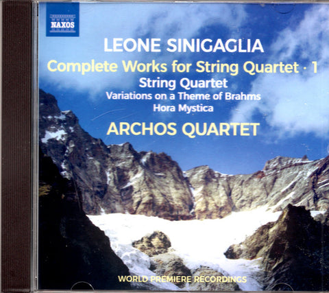 Leone Sinigaglia, Archos Quartet - Complete Works For String Quartet - 1: String Quartet, Variations On A Theme Of Brahms, Hora Mystica