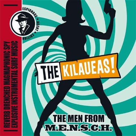 The Kilaueas! - The Men From M.E.N.S.C.H.