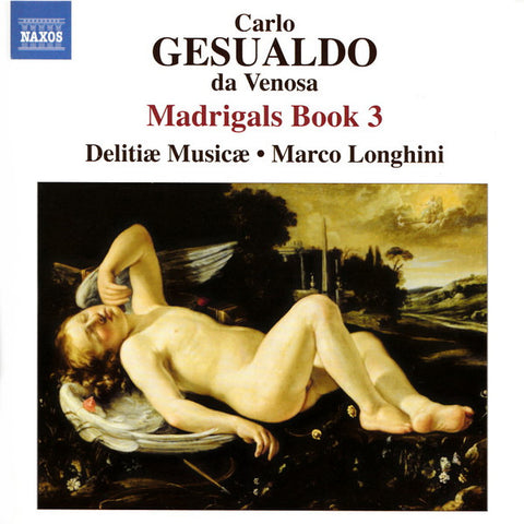 Carlo Gesualdo da Venosa, Delitiæ Musicae, Marco Longhini - Madrigals Book 3