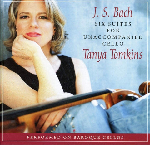 Tanya Tomkins - J.S. Bach Six Suites For Unaccompanied Cello
