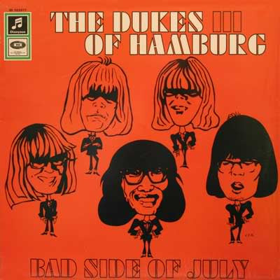 The Dukes Of Hamburg - III - Bad Side Of July