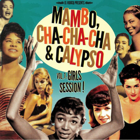 Various - Mambo Cha Cha Cha & Calypso Vol 1: Girls Session!
