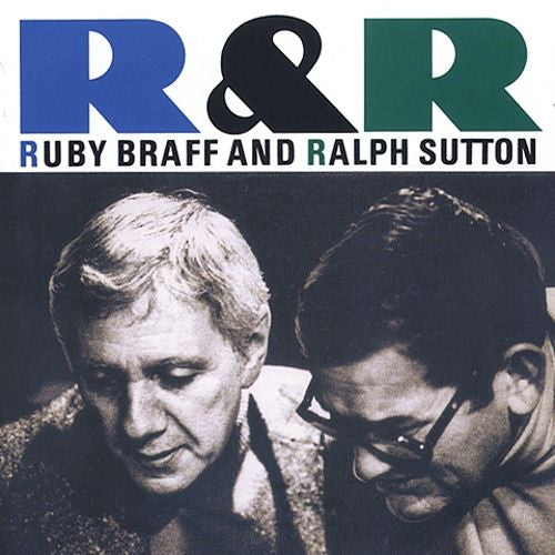 Ruby Braff & Ralph Sutton - R & R