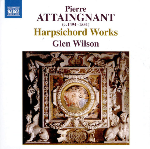 Pierre Attaingnant, Glen Wilson - Harpsichord Works