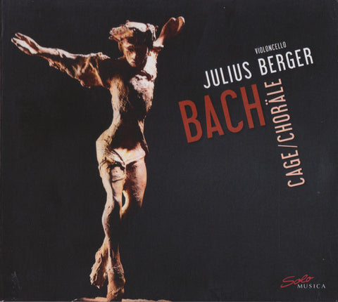 Bach, Cage − Violoncello Julius Berger - Choräle