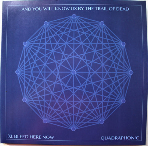 ...And You Will Know Us By The Trail Of Dead - XI: Bleed Here Now