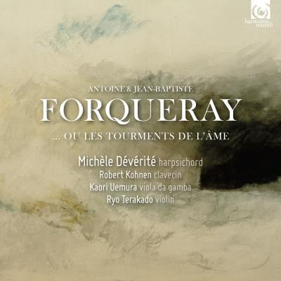 Antoine Forqueray, Jean-Baptiste Antoine Forqueray, Michèle Dévérité - Forqueray... Ou Les Tourments De L'Âme