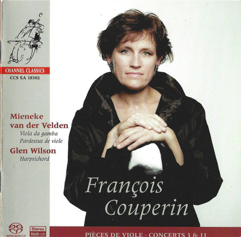 François Couperin, Mieneke Van Der Velden, Glen Wilson - Pièces De Viole / Concerts 3 & 11
