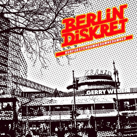 Berlin Diskret - Kurfürstendamnedamnedamned
