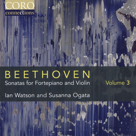 Beethoven, Ian Watson And Susanna Ogata - Sonatas For Fortepiano And Violin Volume 3