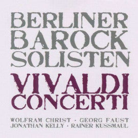 Berliner Barock Solisten - Vivaldi Concerti