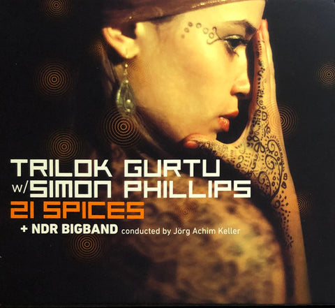 Trilok Gurtu W/ Simon Phillips + NDR Bigband - 21 Spices