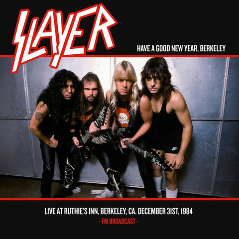 Slayer - Have A Good New Year, Berkeley - Live At Ruthie's Inn, Berkeley, CA. December 31st, 1984 - FM Broadcast -