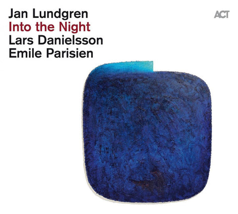 Jan Lundgren, Lars Danielsson, Emile Parisien - Into The Night