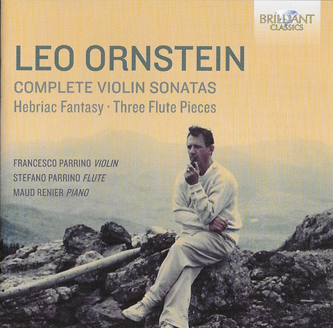 Leo Ornstein - Francesco Parrino, Stefano Parrino, Maud Renier - Complete Violin Sonatas