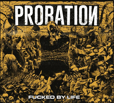 Probation - Fucked By Life
