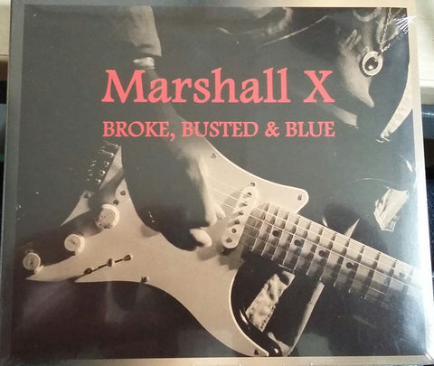 Marshall X - Broke, Busted & Blue