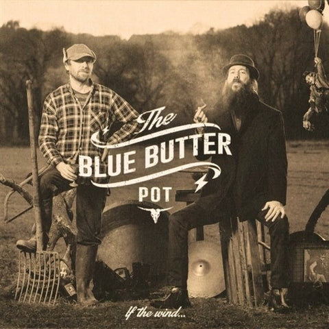 The Blue Butter Pot - If The Wind...