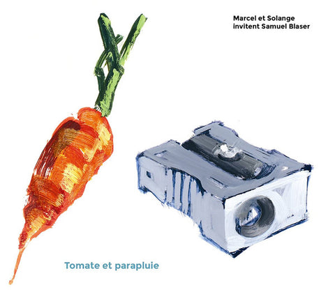 Marcel Et Solange Invitent Samuel Blaser - Tomate Et Parapluie