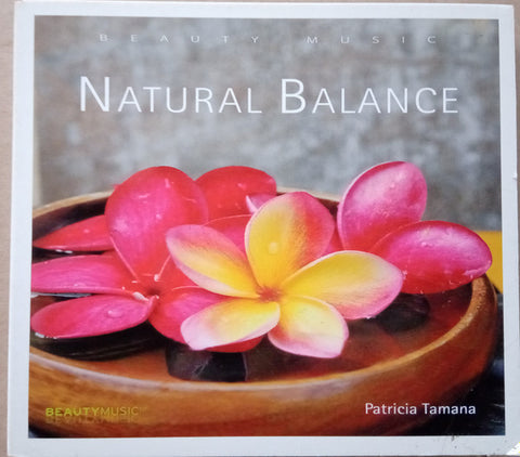 Patricia Tamana - Natural Balance / Music For Wellbeing, Spa And Meditation