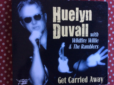 Huelyn Duvall with Wildfire Willie & The Ramblers - Get Carried Away