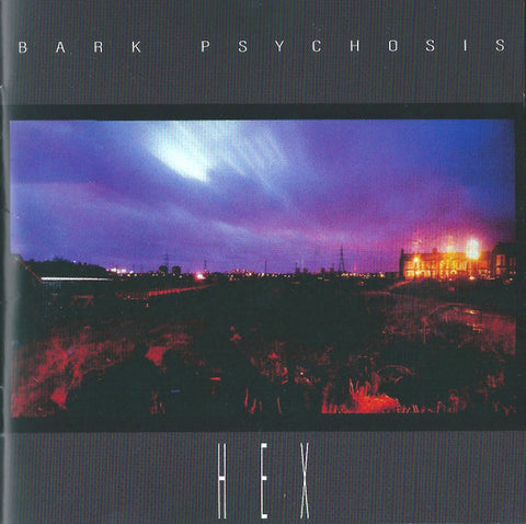 Bark Psychosis - Hex